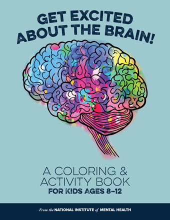Get Excited About The Brain! A Printable Coloring and Activity Book for Kids Ages 8-12 | National Institute of Mental Health (NIMH) | nimh.nih.gov
